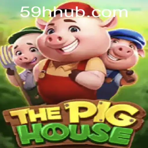 Descubra o Mundo Fascinante do Jogo ThePigHouse e 59H.COM